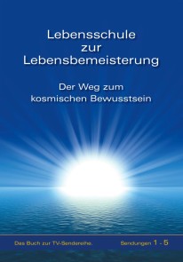 Lebensschule zur Lebensbemeisterung