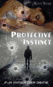 Protective Instinct: Für immer der deine