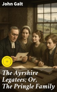 The Ayrshire Legatees; Or, The Pringle Family