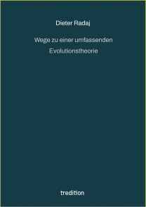 Wege zu einer umfassenden Evolutionstheorie