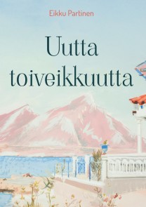 Uutta toiveikkuutta