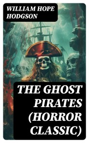 The Ghost Pirates (Horror Classic)