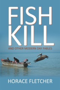 Fish Kill and Other Modern Day Fables
