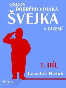 Osudy dobrého vojáka Švejka - V zázemí (1. díl)