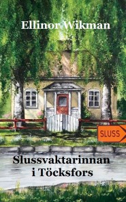 Slussvaktarinnan i Töcksfors