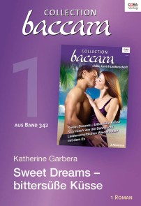 Collection Baccara Band 342 - Titel 1: Sweet Dreams - bittersüße Küsse