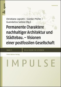 Permanente Charaktere nachhaltiger Architektur und Städtebau