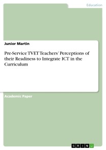 Pre-Service TVET Teachers' Perceptions of their Readiness to Integrate ICT in the Curriculum