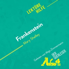Frankenstein von Mary Shelley (Lektürehilfe)