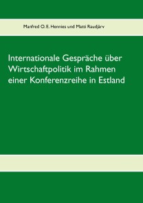 Internationale Gespräche über Wirtschaftpolitik im Rahmen einer Konferenzreihe in Estland