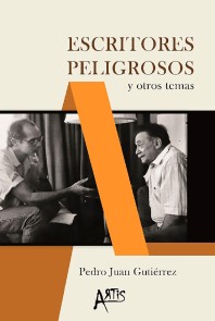 Escritores peligrosos y otros temas