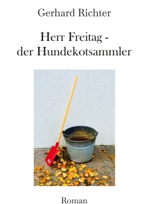Herr Freitag - der Hundekotsammler