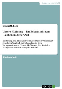 Unsere Hoffnung - Ein Bekenntnis zum Glauben in dieser Zeit