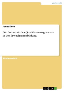 Die Potentiale des Qualitätsmanagements in der Erwachsenenbildung