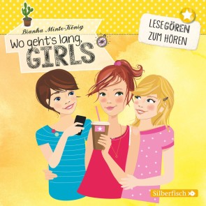 Wo geht's lang, Girls? (Lesegören zum Hören)