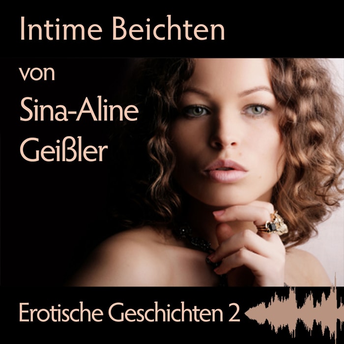 Erotische Geschichten 02: Intime Beichten