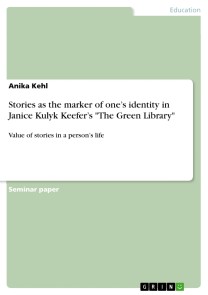 Stories as the marker of one's identity in Janice Kulyk Keefer's "The Green Library"