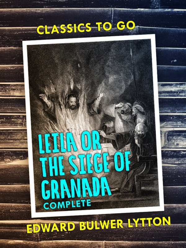 Leila or the Siege of Granada Complete