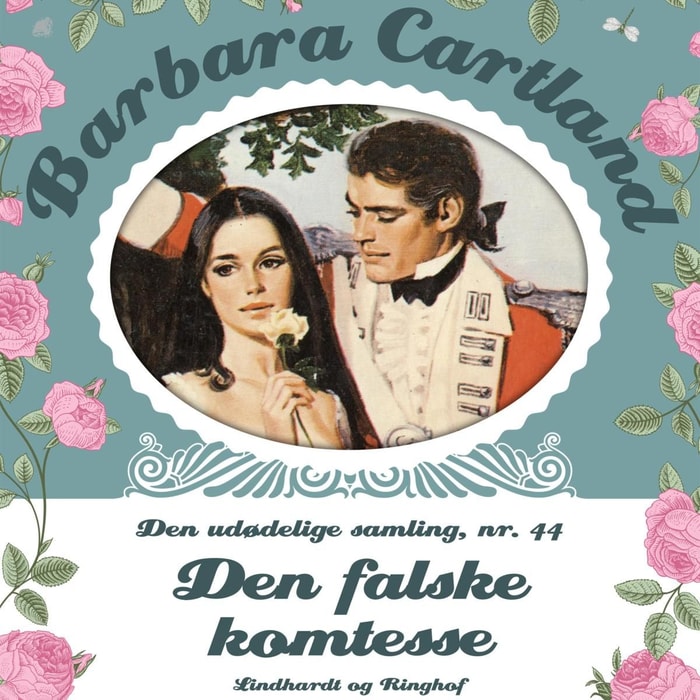 Den falske komtesse - Barbara Cartland - Den udødelige samling 44 (uforkortet)