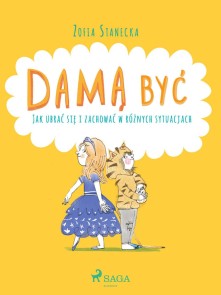 Dama byc - Jak ubrac sie i zachowac w róznych sytuacjach