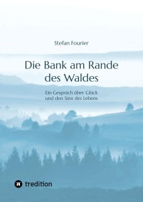 Die Bank am Rande des Waldes