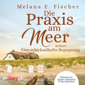 Die Praxis am Meer - Eine schicksalhafte Begegnung
