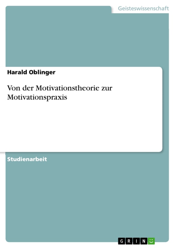 Von der Motivationstheorie zur Motivationspraxis