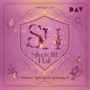 Silvercliff Hall - Teil 2: Hinter Spiegeln gefangen