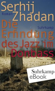 Die Erfindung des Jazz im Donbass