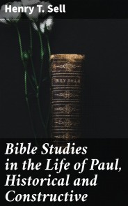 Bible Studies in the Life of Paul, Historical and Constructive