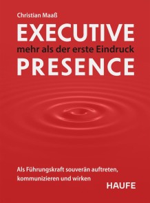 Executive Presence - mehr als der erste Eindruck