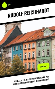 Rübezahl: Deutsche Volksmärchen vom Berggeist und Herrn des Riesengebirges