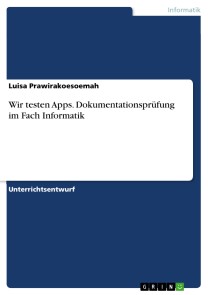 Wir testen Apps. Dokumentationsprüfung im Fach Informatik