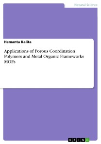 Applications of Porous Coordination Polymers and Metal Organic Frameworks (MOFs)