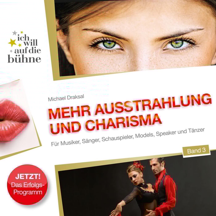 Ich will auf die Bühne - Mehr Ausstrahlung und Charisma