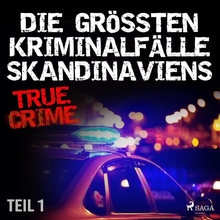 Die größten Kriminalfälle Skandinaviens - Teil 1