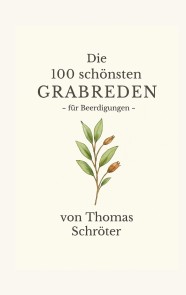 Die 100 schönsten Grabreden