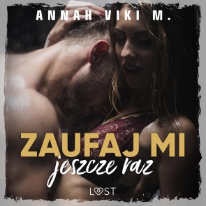 Zaufaj mi jeszcze raz - opowiadanie dark erotic