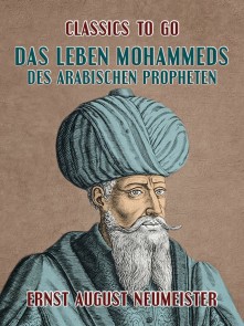 Das Leben Mohammeds, des arabischen Propheten