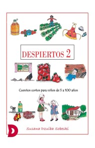 Despiertos 2 - Cuentos cortos para niños de cinco a cien años