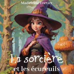 La sorcière  et les écureuils