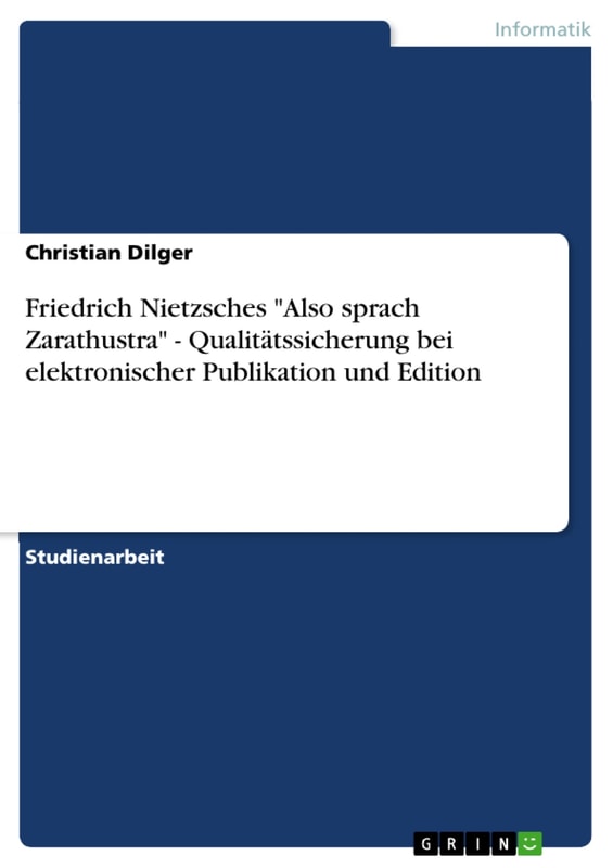 Friedrich Nietzsches "Also sprach Zarathustra" - Qualitätssicherung bei elektronischer Publikation und Edition