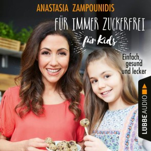 Für immer zuckerfrei - für Kids
