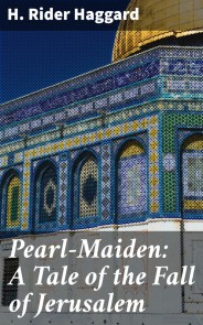 Pearl-Maiden: A Tale of the Fall of Jerusalem