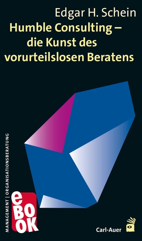 Humble Consulting - Die Kunst des vorurteilslosen Beratens