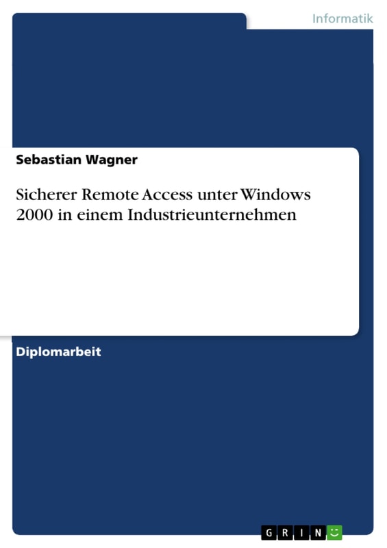 Sicherer Remote Access unter Windows 2000 in einem Industrieunternehmen