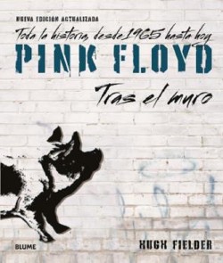 Pink Floyd. Tras el muro