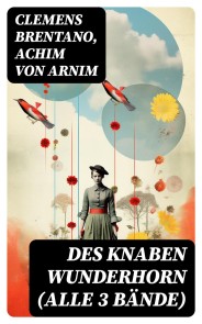 Des Knaben Wunderhorn (Alle 3 Bände)