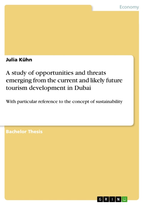 A study of opportunities and threats emerging from the current and likely future tourism development in Dubai