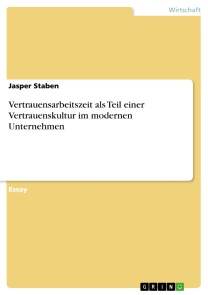 Vertrauensarbeitszeit als Teil einer Vertrauenskultur im modernen Unternehmen